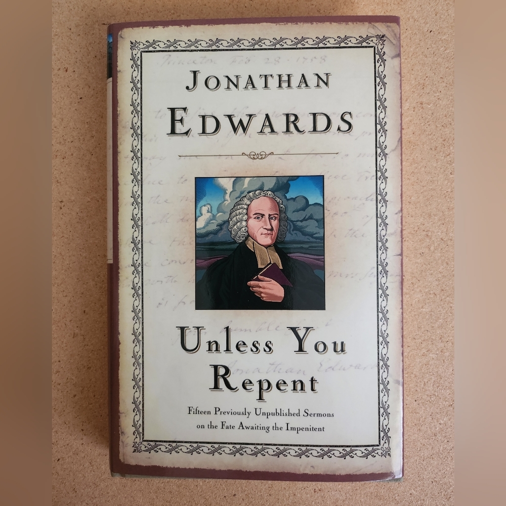 Unless You Repent Jonathan Edwards